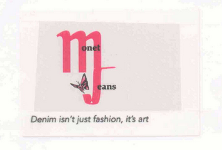 MONET JEANS DENIM ISN'T JUST FASHION, IT'S ART logo