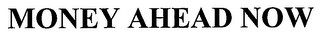 MONEY AHEAD NOW logo