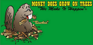 MONEY GROWS ON TREES "WE MAKE IT HAPPEN" "BUCKIE" logo