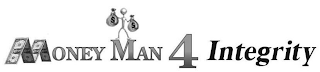MONEY MAN 4 INTEGRITY logo
