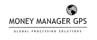 MONEY MANAGER GPS GLOBAL PROCESSING SOLUTIONS logo
