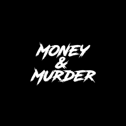 MONEY & MURDER logo