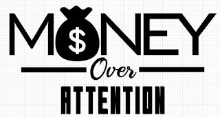MONEY OVER ATTENTION logo