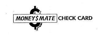 MONEY$MATE CHECK CARD logo