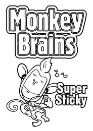 MONKEY BRAINS SUPER STICKY