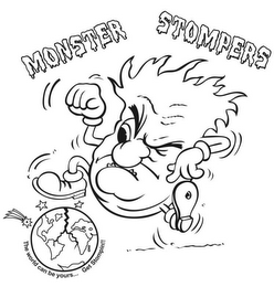 MONSTER STOMPERS THE WORLD CAN BE YOURS... GET STOMPIN!! logo