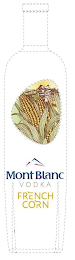 MONT BLANC VODKA FRENCH CORN