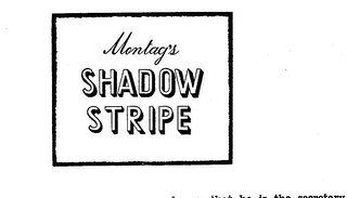 MONTAG'S SHADOW STRIPE logo