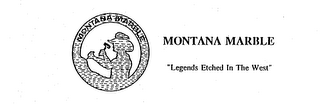MONTANA MARBLE "LEGENDS ETCHED IN THE WEST" logo