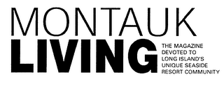 MONTAUK LIVING THE MAGAZINE DEVOTED TO LONG ISLAND'S UNIQUE SEASIDE RESORT COMMUNITY logo