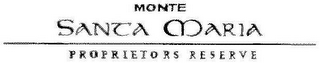 MONTE SANTA MARIA PROPRIETORS RESERVE logo