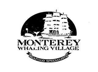 MONTEREY WHALING VILLAGE SEAFOOD SPECIALISTS logo