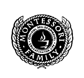 MONTESSORI FAMILY OFFICIAL SEAL OF APPROVAL EDUCATION FOR LIFE logo