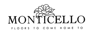 MONTICELLO FLOORS TO COME HOME TO logo