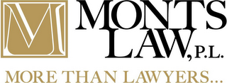 MONTS LAW, P.L. MORE THAN LAWYERS . . . logo