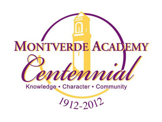 MONTVERDE ACADEMY CENTENNIAL KNOWLEDGE CHARACTER COMMUNITY 1912 - 2012 logo