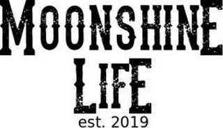 MOONSHINE LIFE EST. 2019 logo