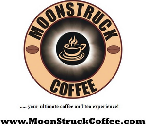 MOONSTRUCK COFFEE .....YOUR ULTIMATE COFFEE AND TEA EXPERIENCE! WWW. MOONSTRUCKCOFFEE.COM. logo