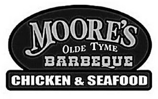 MOORE'S OLDE TYME BARBEQUE CHICKEN & SEAFOOD logo