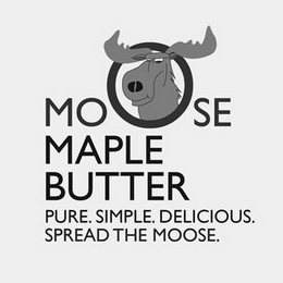 MOOSE MAPLE BUTTER PURE. SIMPLE. DELICIOUS. SPREAD THE MOOSE. logo