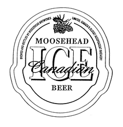 MOOSEHEAD CANADIAN ICE BEER BREWED AND BOTTLED BREWERIES LIMITED, CANADA'S OLDEST INDEPENDENT BREWERY logo
