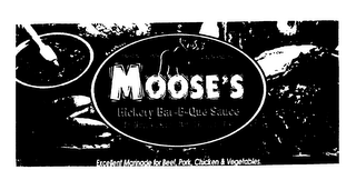 MOOSE'S HICKORY BAR-B-QUE SAUCE THE UNIVERSAL SAUCE - WITH A HEAVENLY TASTE FINEST INGREDIENTS QUALITY SINCE 1975 EXCELLENT MARINADE FOR BEEF, PORK, CHICKEN & VEGETABLES. logo