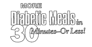 MORE DIABETIC MEALS IN 30 MINUTES-OR LESS! logo