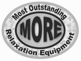 MORE MOST OUTSTANDING RELAXATION EQUIPMENT logo