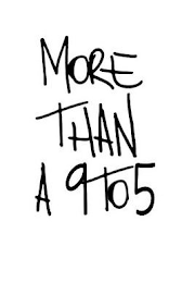 MORE THAN A 9 TO 5 logo