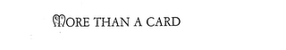 MORE THAN A CARD logo