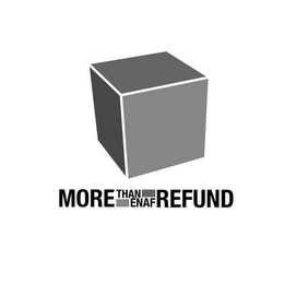 MORE THAN ENAF REFUND logo