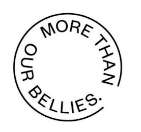 MORE THAN OUR BELLIES. logo