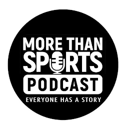 MORE THAN SPORTS PODCAST EVERYONE HAS A STORY logo