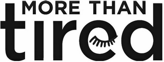 MORE THAN TIRED logo