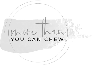 MORE THAN YOU CAN CHEW logo
