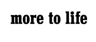 MORE TO LIFE logo