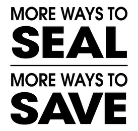 MORE WAYS TO SEAL MORE WAYS TO SAVE logo