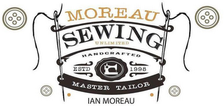MOREAU SEWING UNLIMITED HANDCRAFTED ESTD 1998 MASTER TAYLOR IAN MOREAU logo