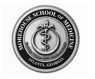 MOREHOUSE SCHOOL OF MEDICINE ATLANTA, GEORGIA KNOWLEDGE*WISDOM*1975*EXCELLENCE*SERVICE logo