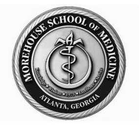 MOREHOUSE SCHOOL OF MEDICINE ATLANTA, GEORGIA KNOWLEDGE*WISDOM*1975*EXCELLENCE*SERVICE logo
