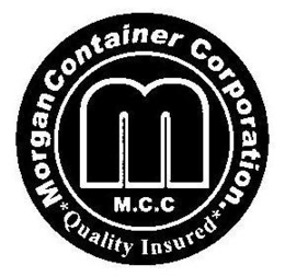 MORGAN CONTAINER CORPORATION. *QUALITY INSURED* M M.C.C logo