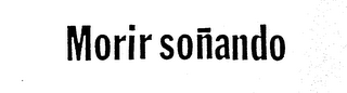 MORIR SONANDO logo