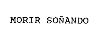 MORIR SONANDO logo