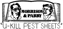 MORRISON & PARRY'S U-KILL PEST SHEETS logo