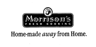MORRISON'S FRESH COOKING HOME-MADE AWAY FROM HOME. logo
