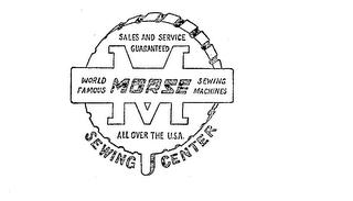 MORSE SEWING CENTER SALES AND SERVICE GUARANTEED WORLD FAMOUS SEWING MACHINES ALL OVER THE U.S.A. logo