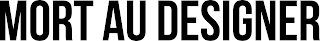MORT AU DESIGNER logo