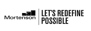 MORTENSON LET'S REDEFINE POSSIBLE logo