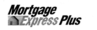 MORTGAGE EXPRESS PLUS