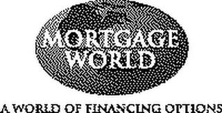 MORTGAGE WORLD A WORLD OF FINANCING OPTIONS logo